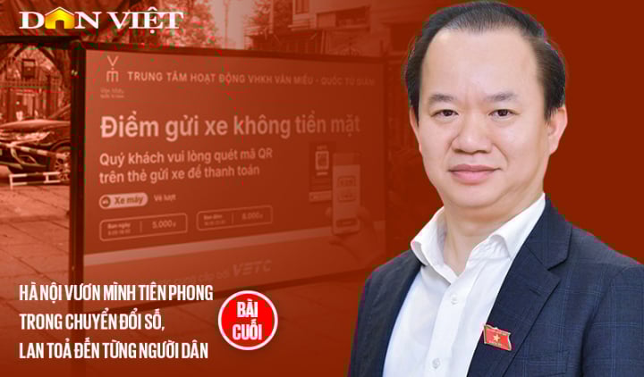 “Chuyển đổi số thành công không chỉ là tự hào của Thủ đô mà còn là ngọn hải đăng dẫn lối cả nước” (bài cuối)