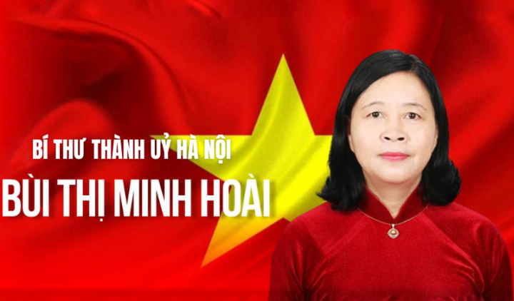 Infographic: Chân dung và sự nghiệp của bà Bùi Thị Minh Hoài- nữ Bí thư đầu tiên của Hà Nội 