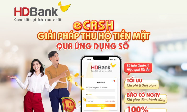 eCash “made in HDBank” - Giải pháp thu hộ tiền mặt qua ứng dụng số dẫn đầu thị trường 