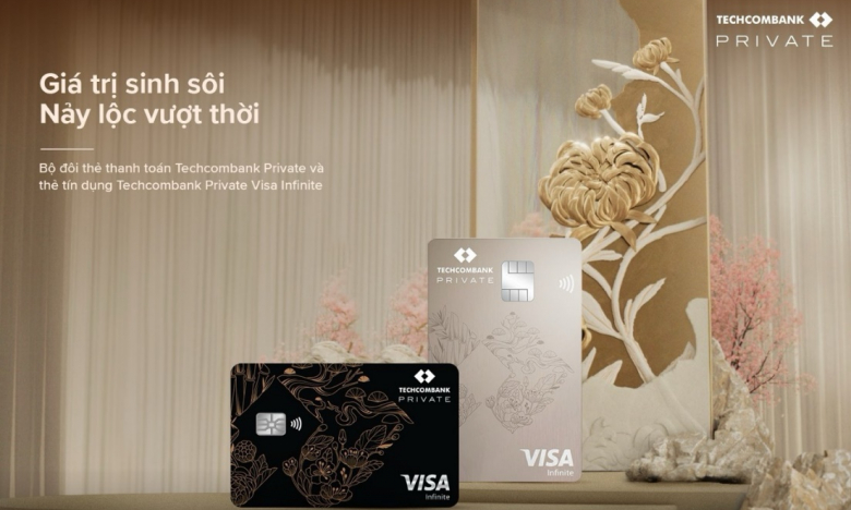 Ra mắt đặc quyền Techcombank Private: Bộ đôi thẻ thanh toán & thẻ tín dụng xứng tầm vị thế